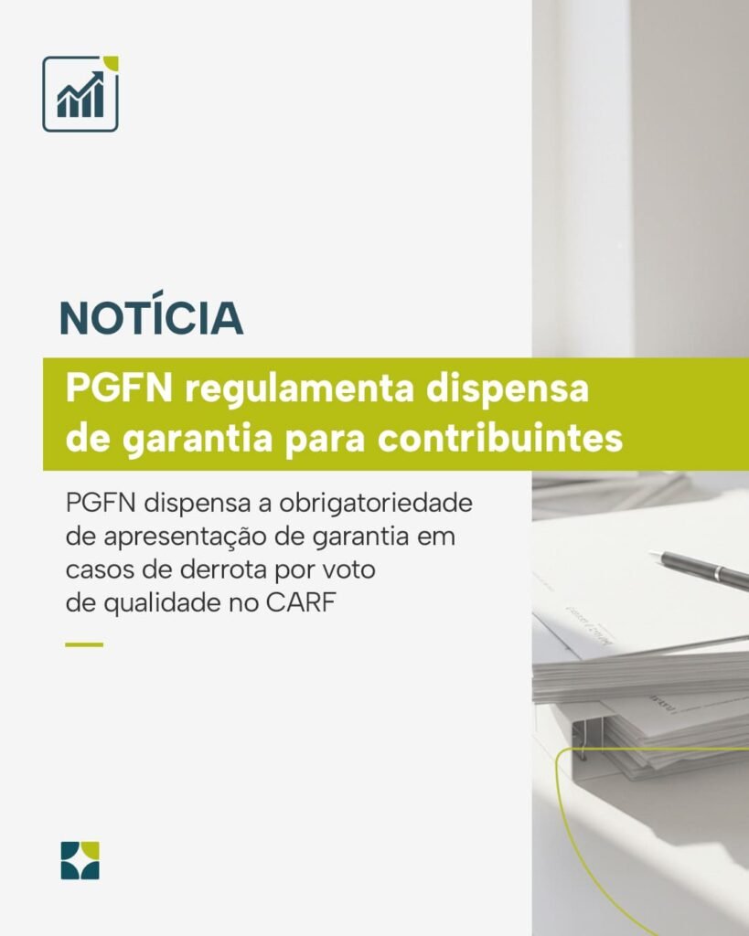 PGFN regulamenta dispensa de garantia para contribuintes